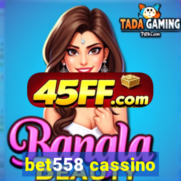 bet558 cassino